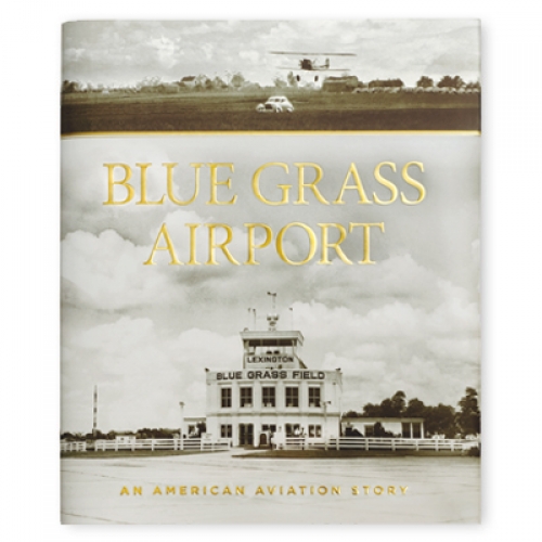 Bluegrass Airport: An American Aviation Story